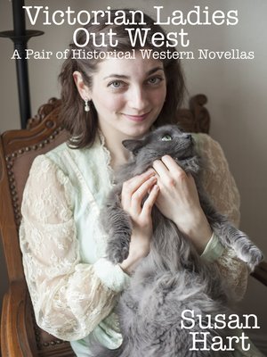 cover image of Victorian Ladies Out West (A Pair of Historical Western Novellas)